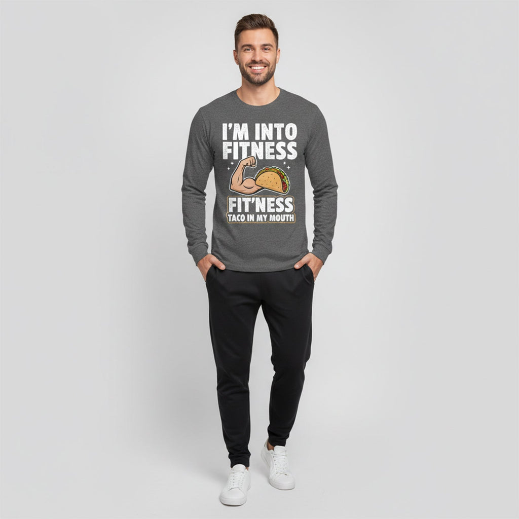 I'M INTO FITNESS FIT'NESS TACO IN MY MOUTH LONG SLEEVES