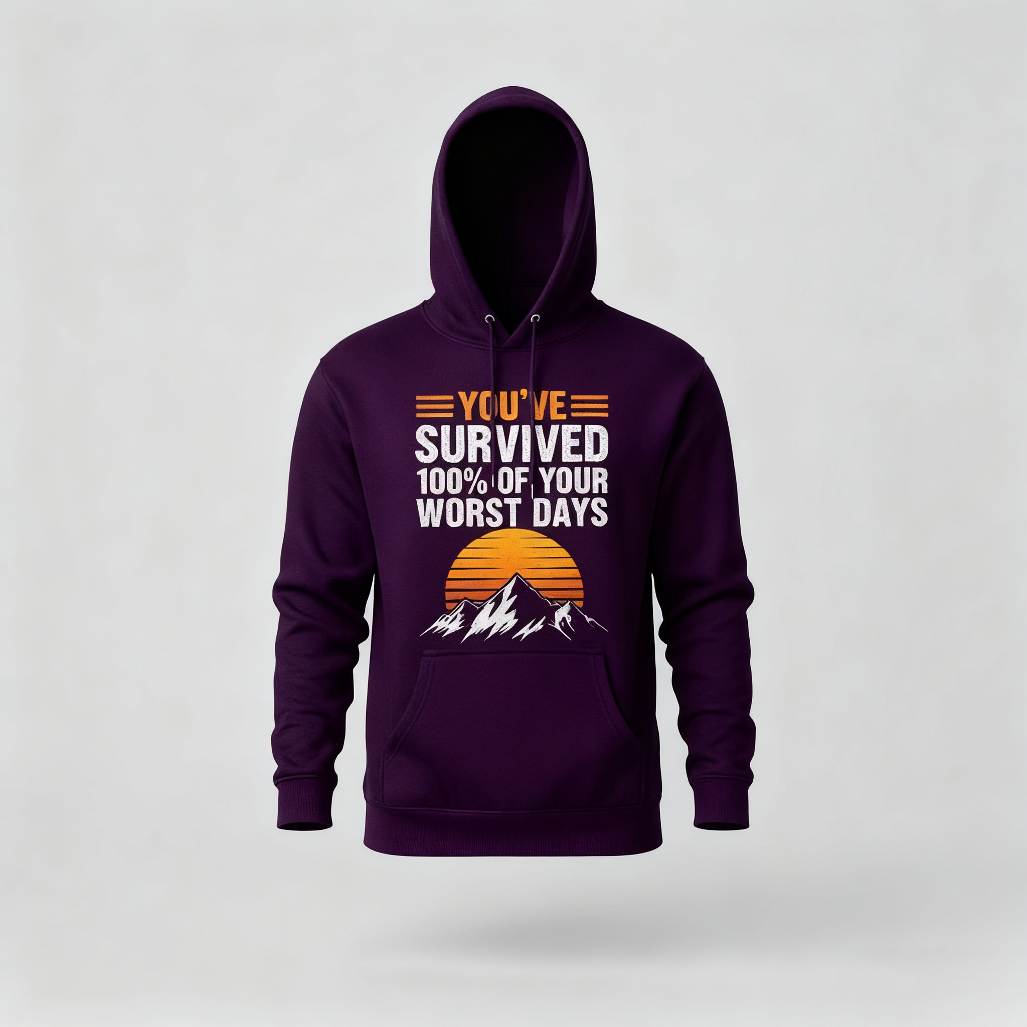 You've Survived 100% Of Your Worst Days Hoodie