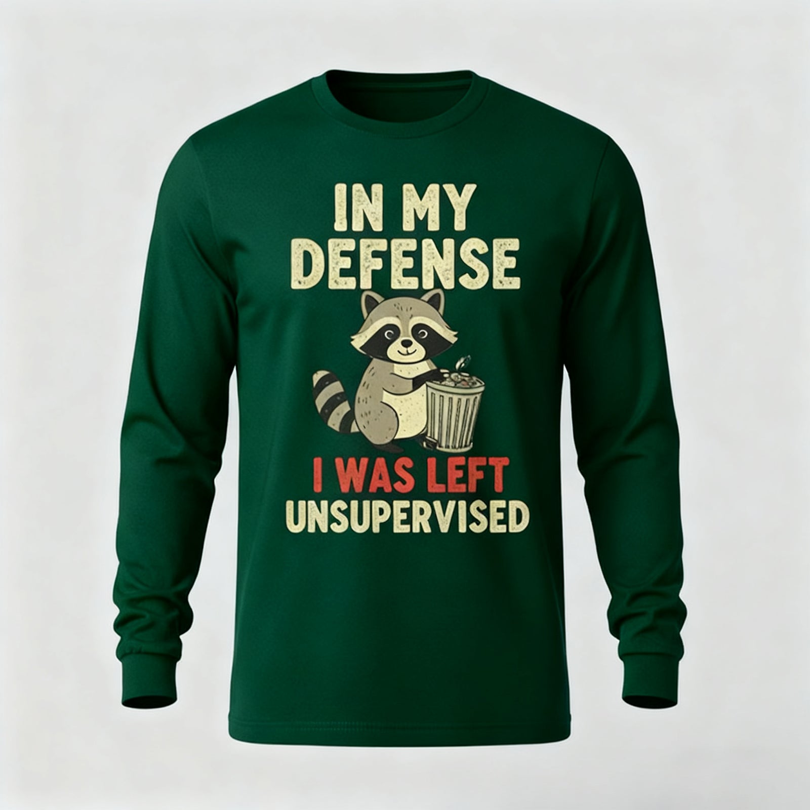 In My Defense I Was Left Unsupervised Long Sleeves