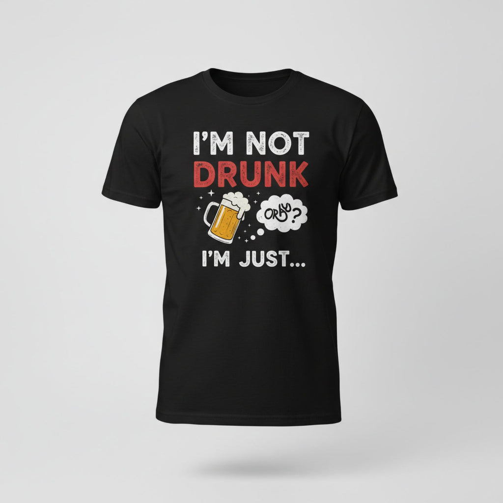 I'm Not Drunk T-Shirts