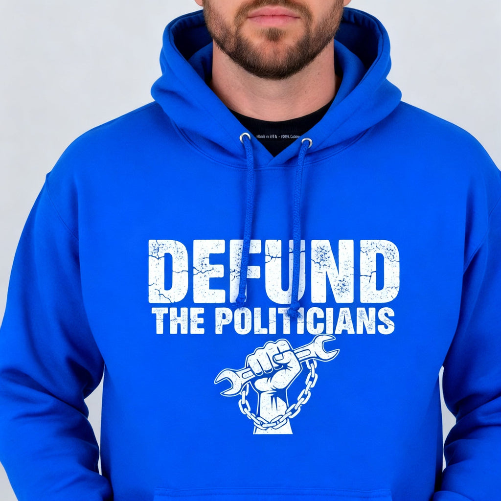 Defund The Politicians Hoodie