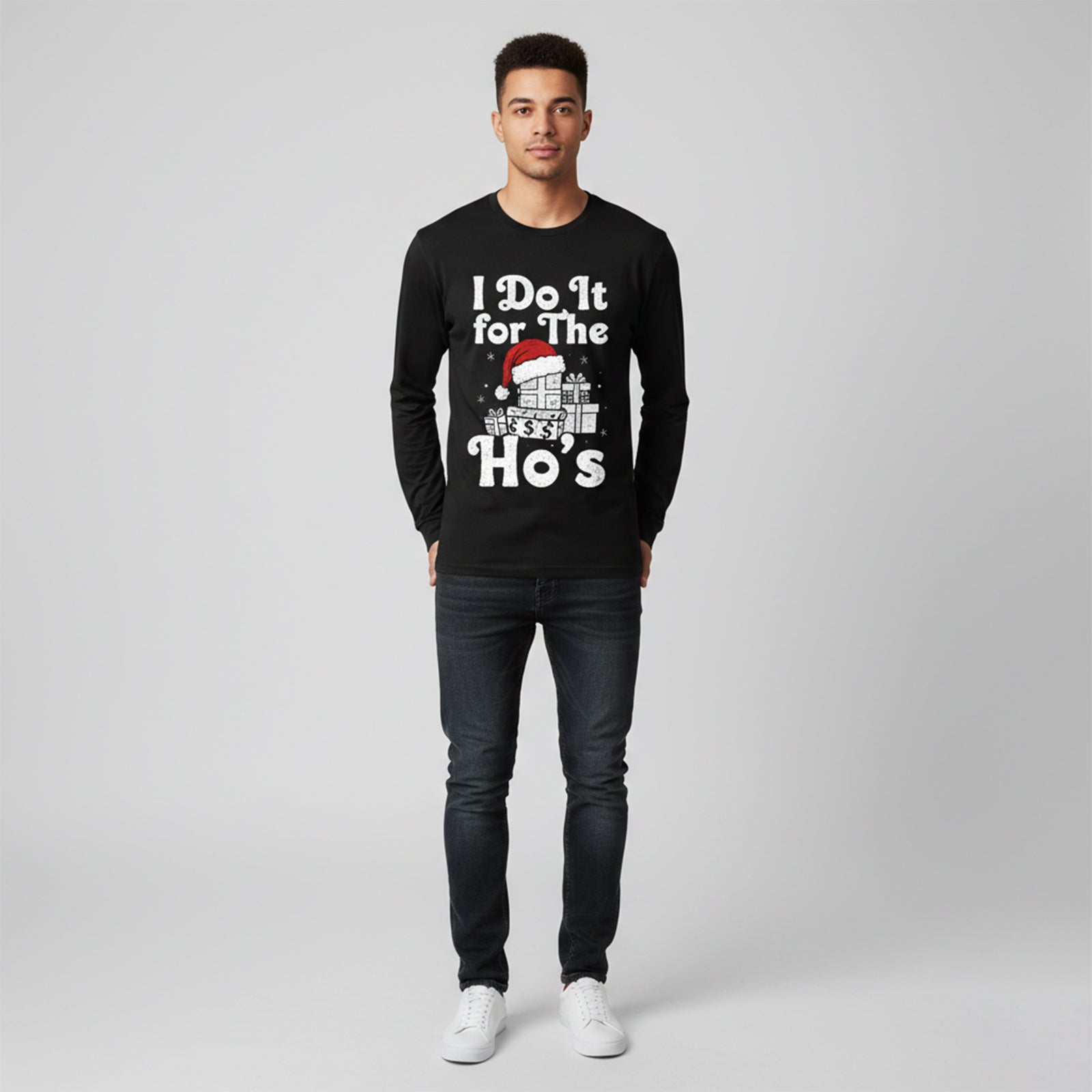 I Do It for The Ho's Long Sleeves