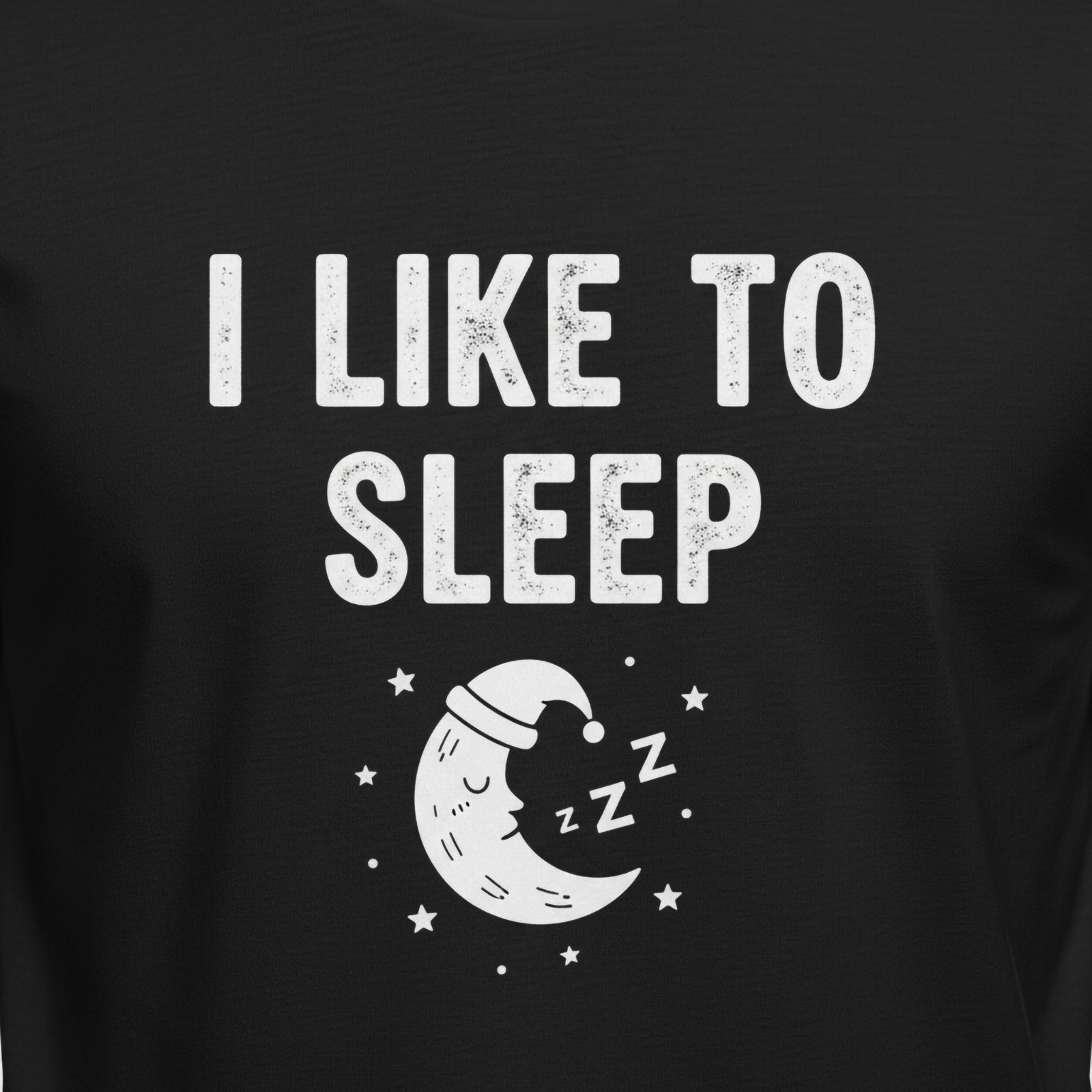 I Like To Sleep T-Shirts