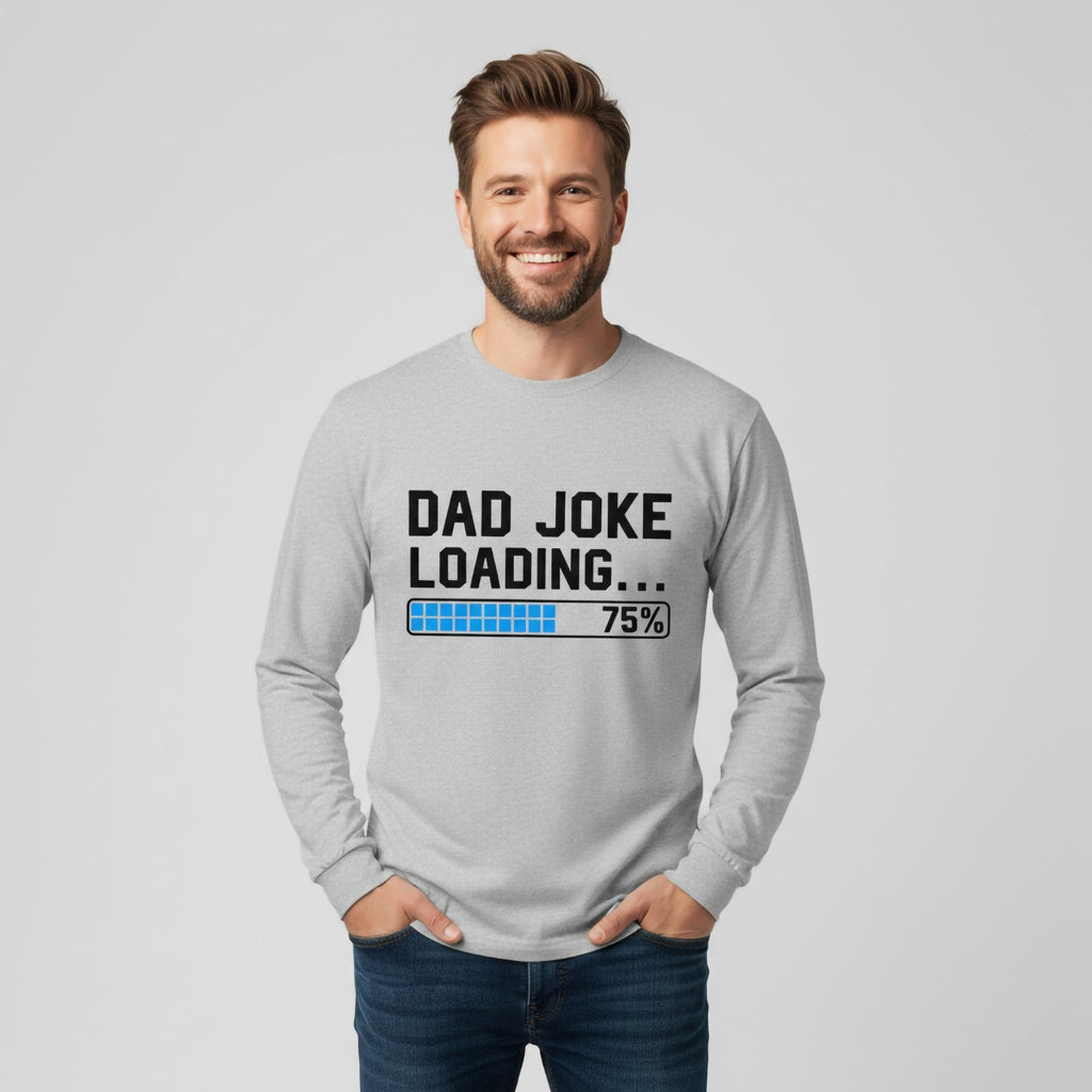 Dad Joke Loading Long Sleeves