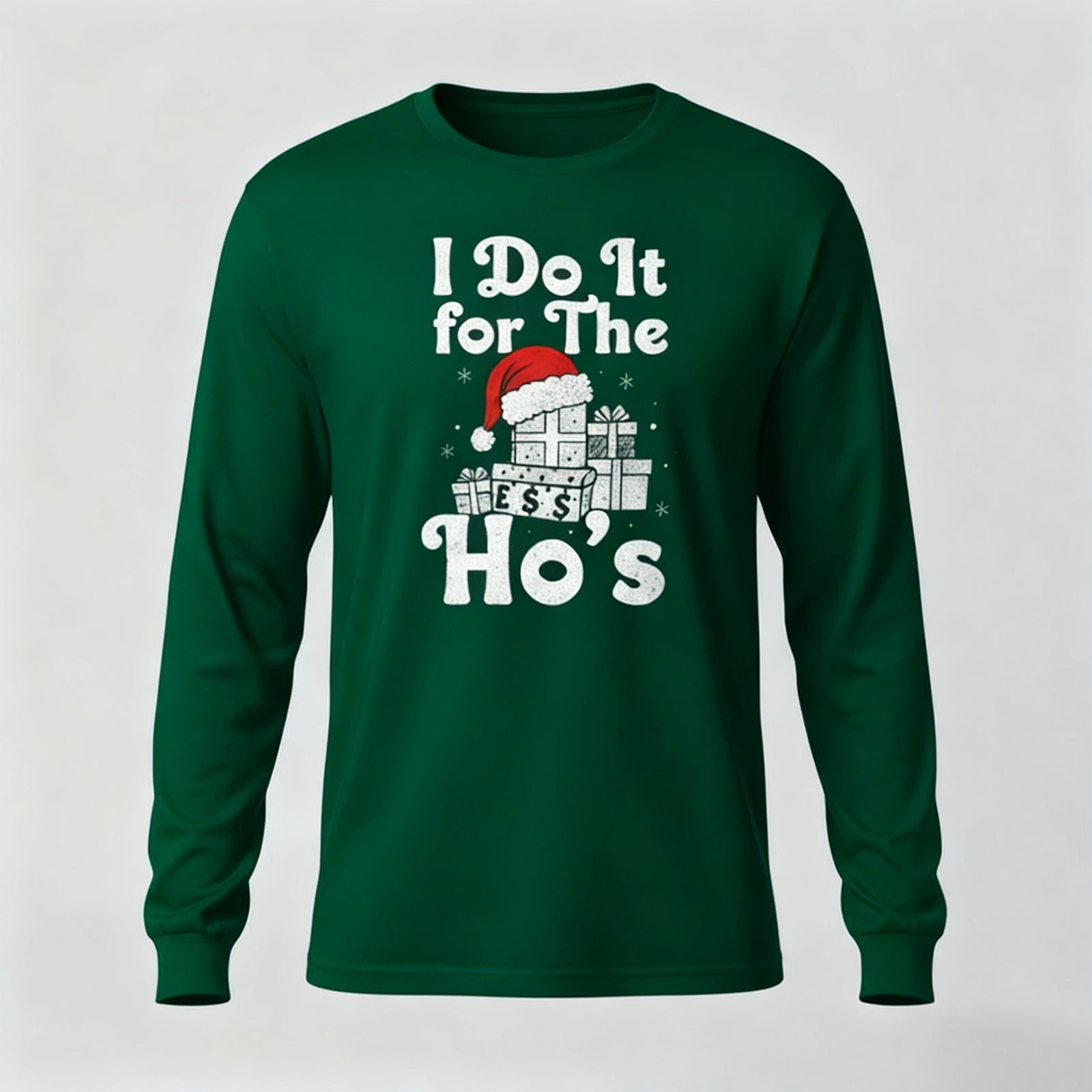 I Do It for The Ho's Long Sleeves