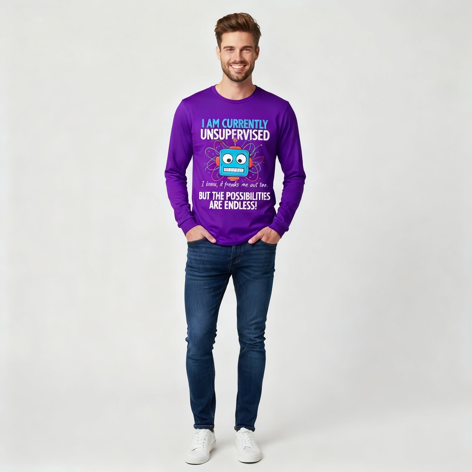 I AM CURRENTLY UNSUPERVISED I know, it freaks me out too. BUT THE POSSIBILITIES ARE ENDLESS! Long Sleeves