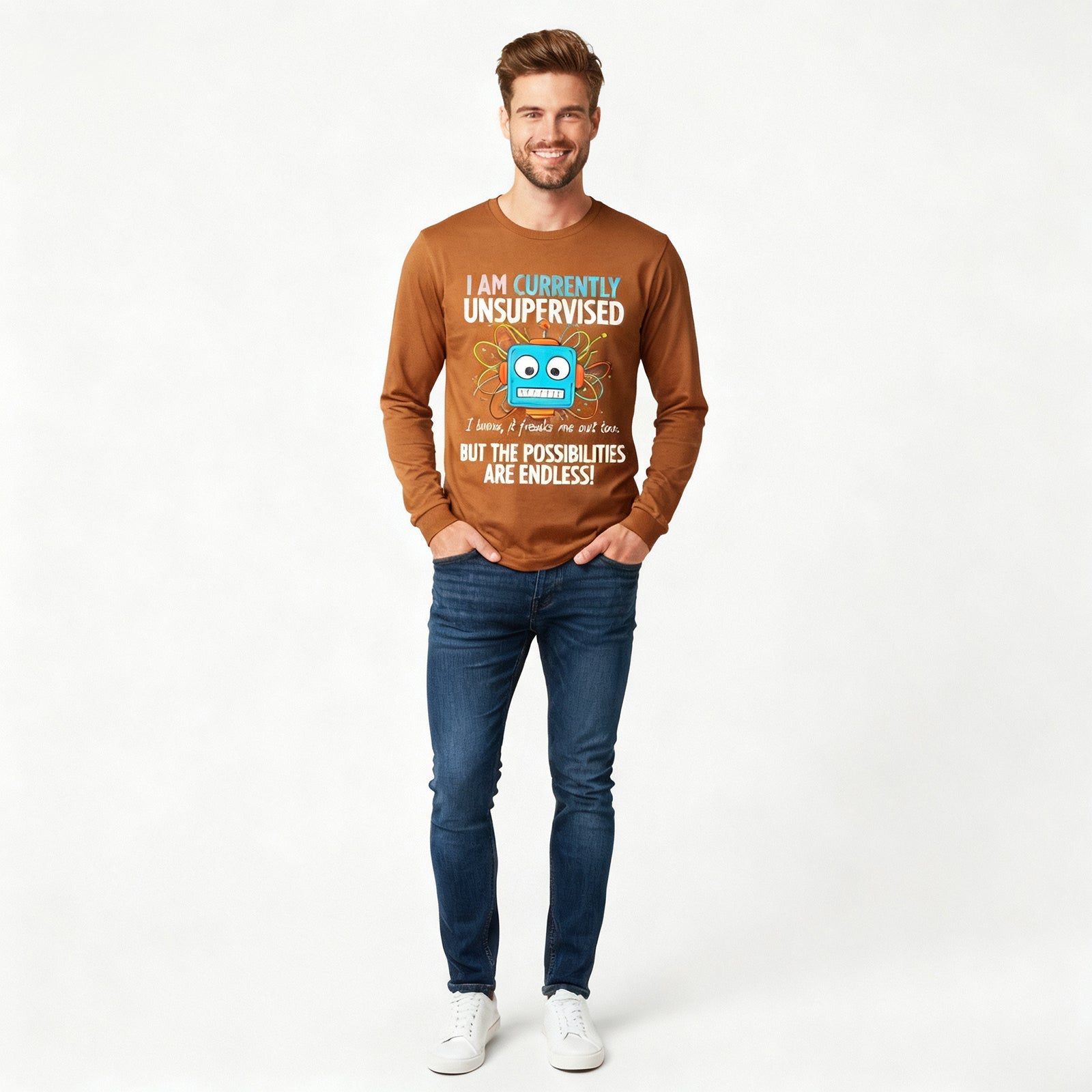 I AM CURRENTLY UNSUPERVISED I know, it freaks me out too. BUT THE POSSIBILITIES ARE ENDLESS! Long Sleeves