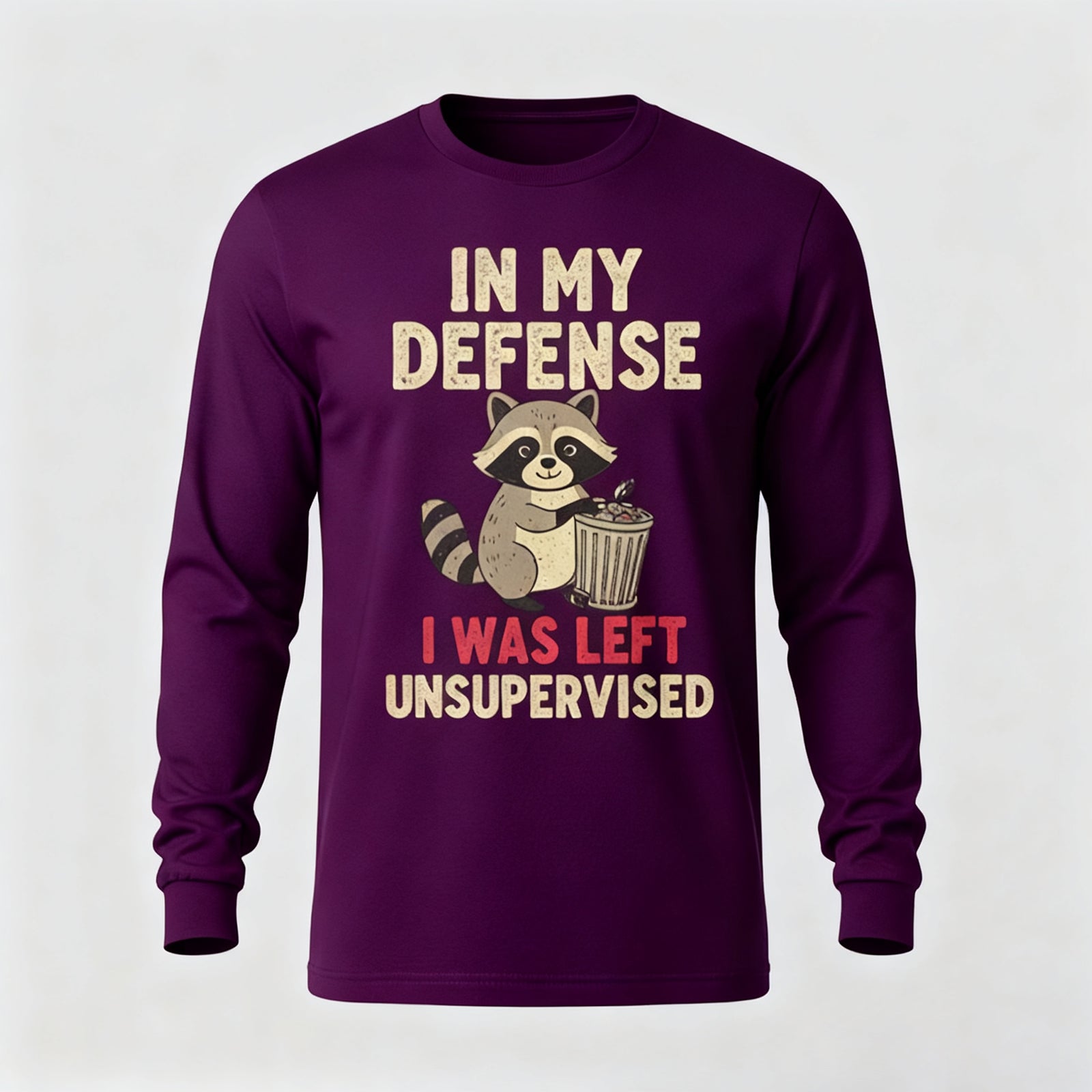 In My Defense I Was Left Unsupervised Long Sleeves