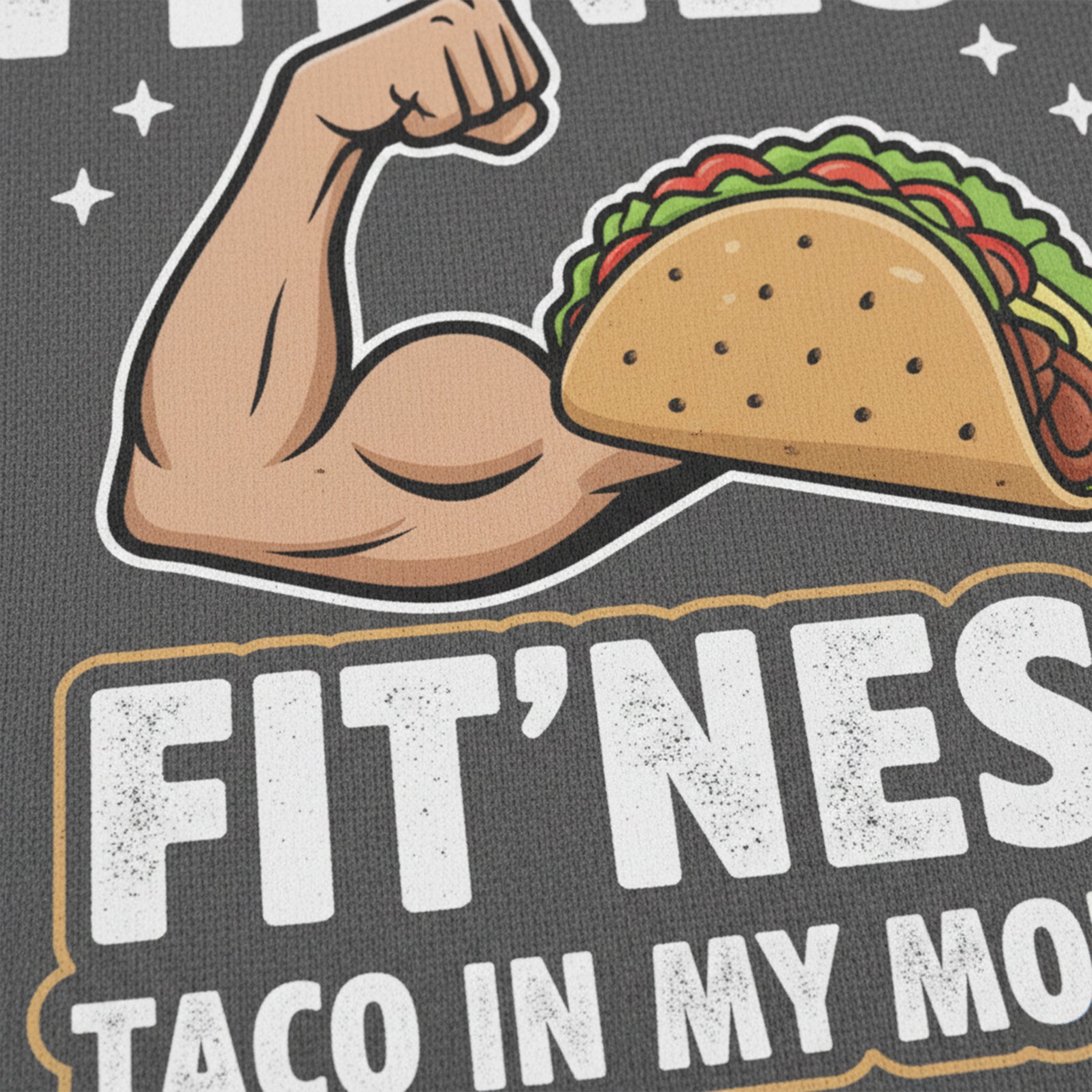 I'M INTO FITNESS FIT'NESS TACO IN MY MOUTH LONG SLEEVES